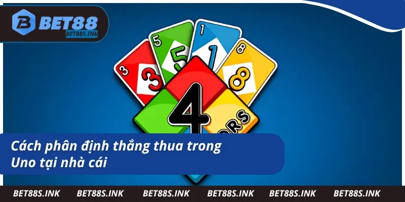 Cách tìm ra người chiến thắng trong game bài Uno
